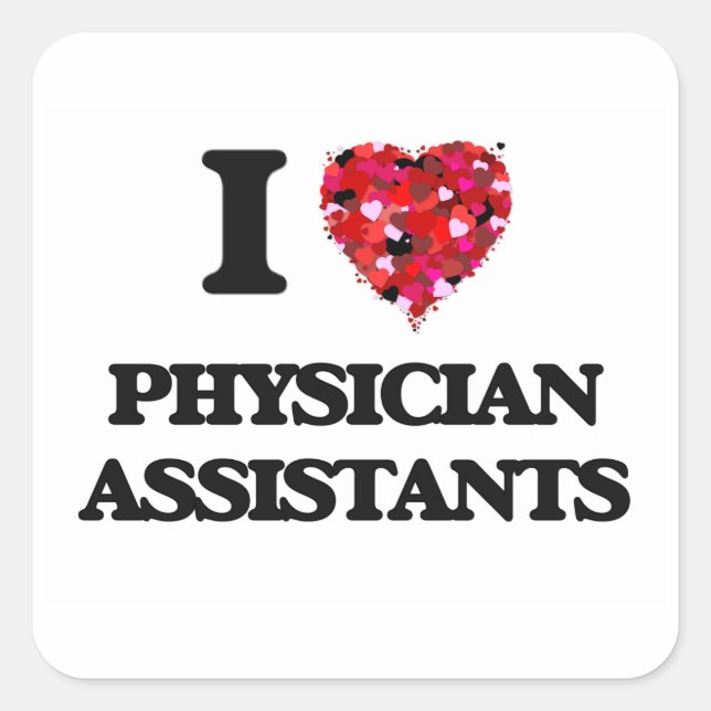 I love Physician Assistants Square Sticker (Front)