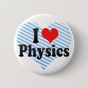 I Love Physics 2 Inch Round Button
