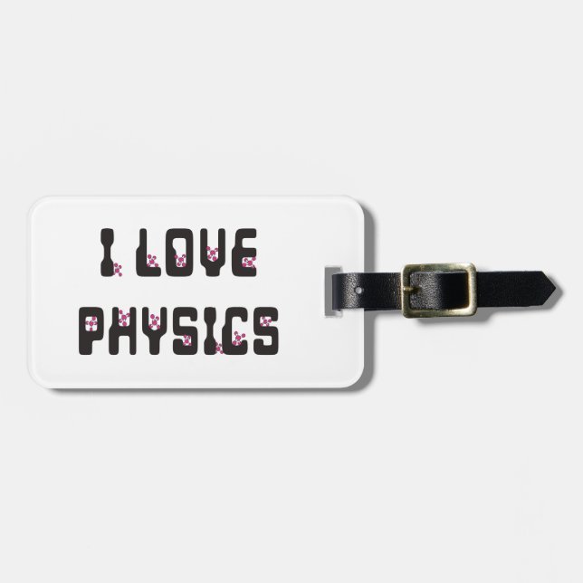 I love Physics Luggage Tag (Front Horizontal)
