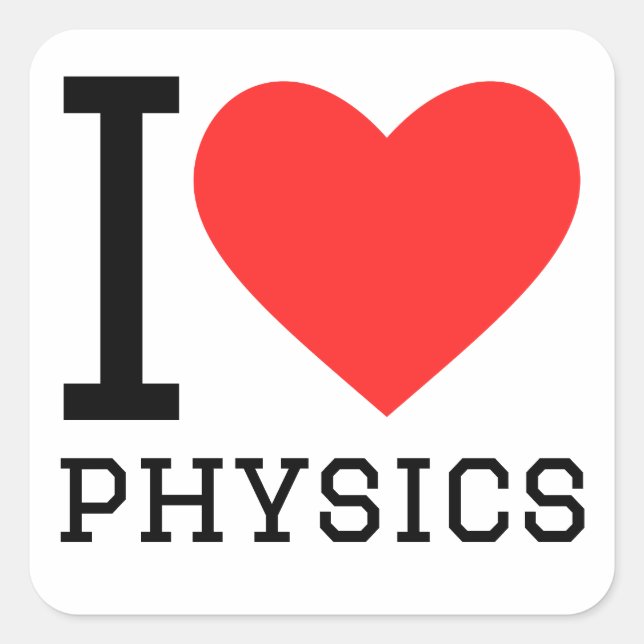 I love physics  square sticker (Front)