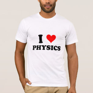 I Love Physics T-Shirt