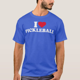 I love Pickleball T-Shirt
