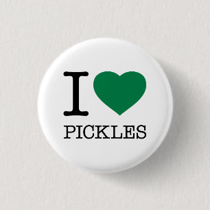 I LOVE PICKLES 1 INCH ROUND BUTTON