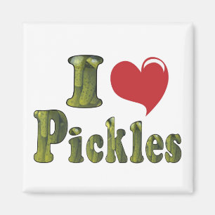 I Love Pickles Magnet