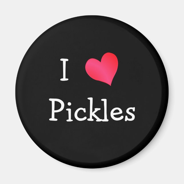 I Love Pickles Magnet (Front)