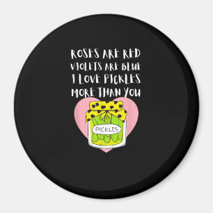I Love Pickles More Than You Funny Gift Style  Magnet