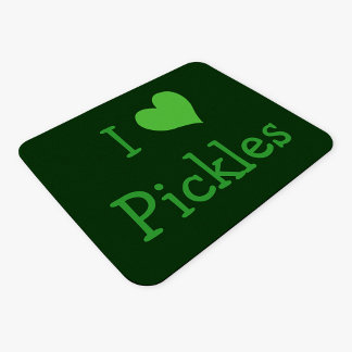 I Love Pickles Mouse Pad