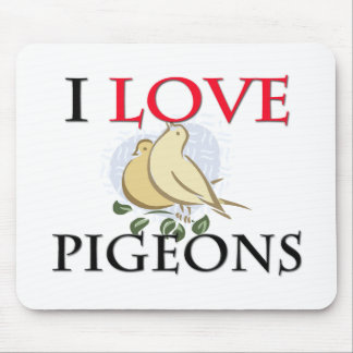 I Love Pigeons Mouse Pad