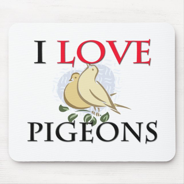 I Love Pigeons Mouse Pad (Front)