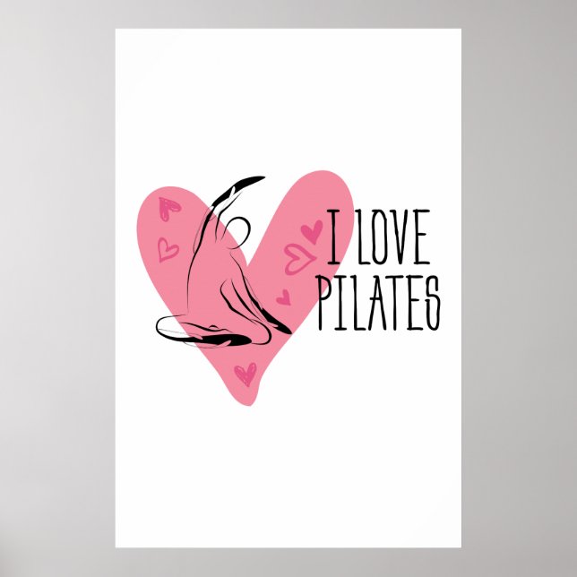I LOVE PILATES and  Pilates Pose Poster (Front)