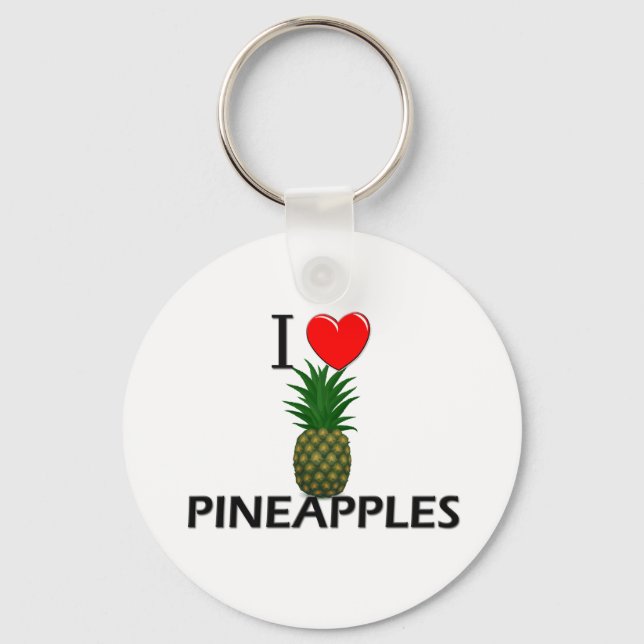 I Love Pineapples Keychain (Front)