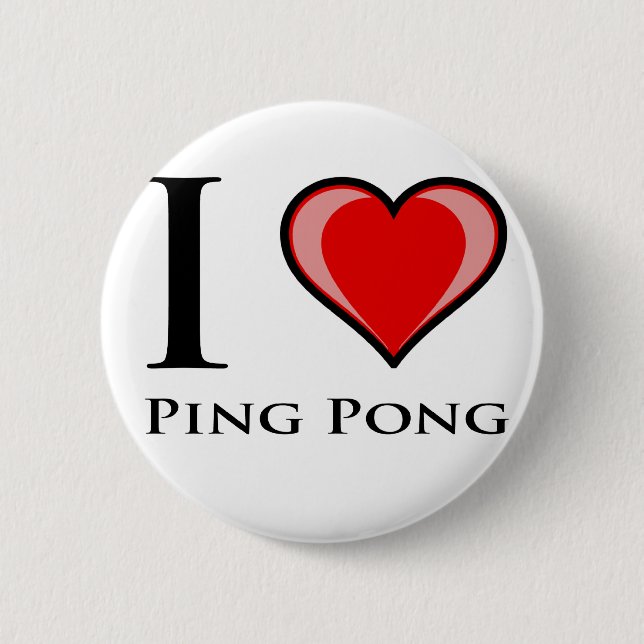I Love Ping Pong 2 Inch Round Button (Front)