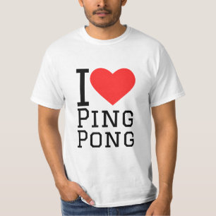 I love ping pong T-Shirt