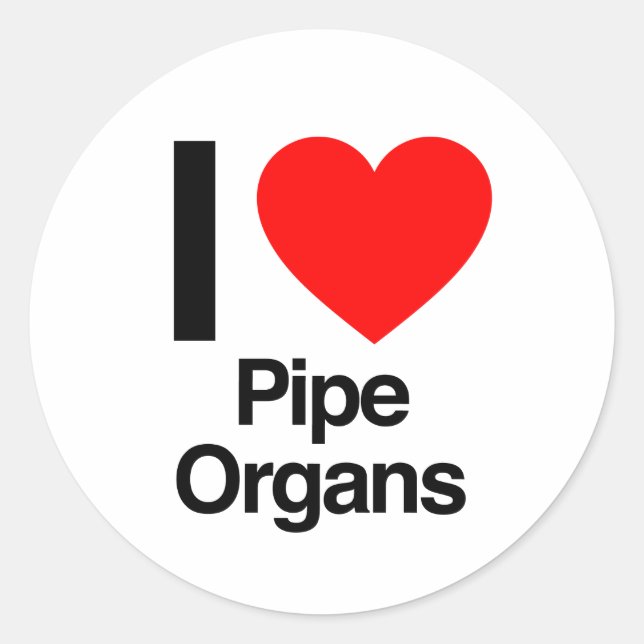 i love pipe organs classic round sticker (Front)