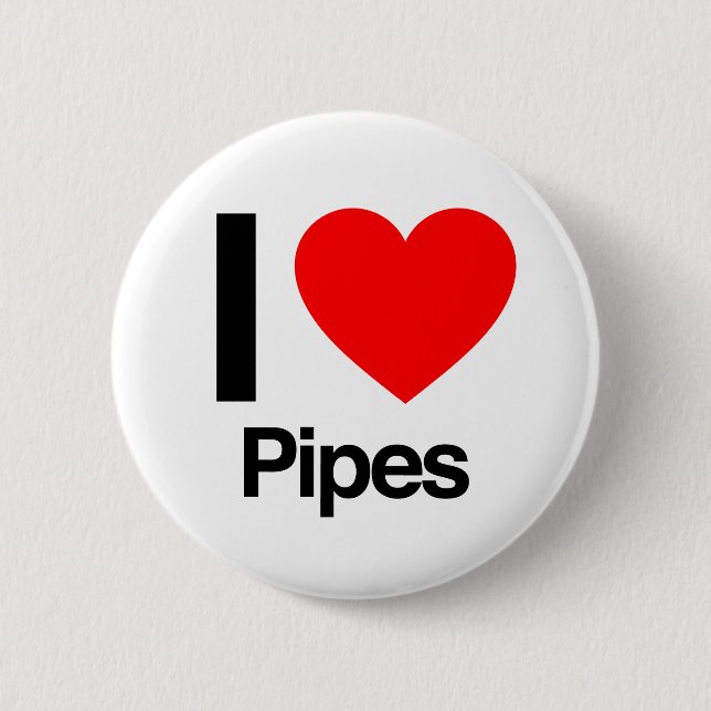 i love pipes 2 inch round button (Front)