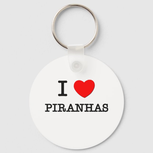 I Love Piranhas Keychain (Front)