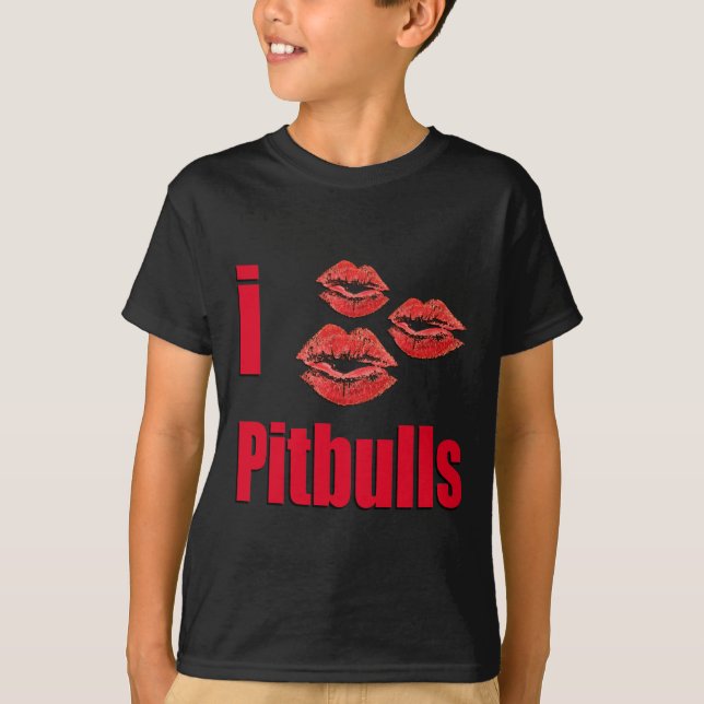 I Love Pitbull Dogs, Lipstick Kisses Crazy T-Shirt (Front)
