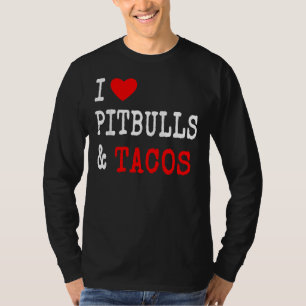 I Love Pitbulls Tacos Dog Owner Funny Graphic Nove T-Shirt