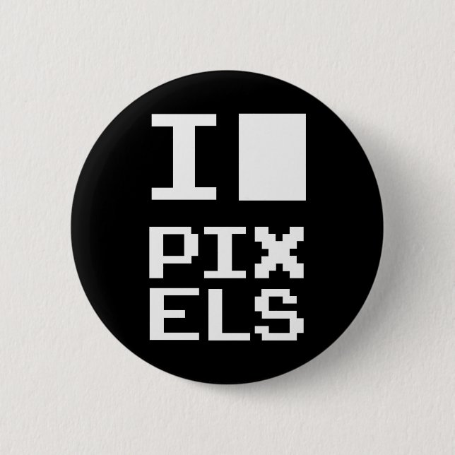 I Love Pixels 2 Inch Round Button (Front)