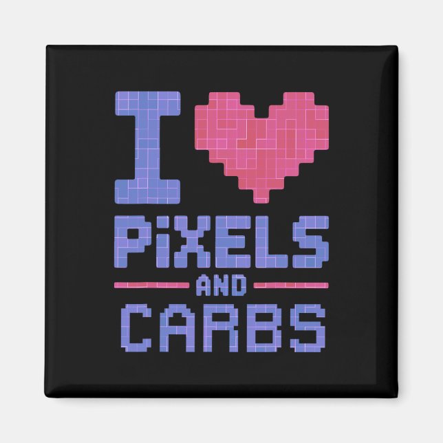 I Love Pixels And Carbs Retro Gamer Snack Humor  Magnet (Front)