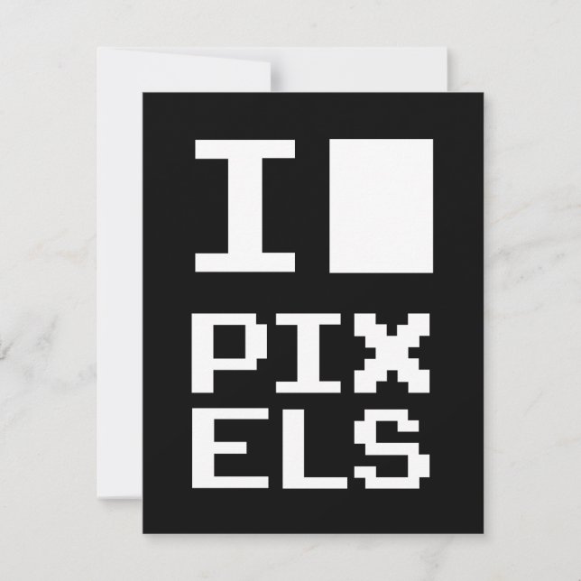 I Love Pixels, geek design, pixel art (Front)