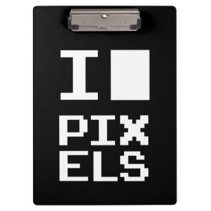 I Love Pixels, geek design, pixel art Clipboard