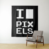 I Love Pixels, geek design, pixel art