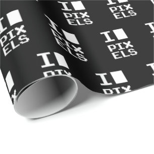 I Love Pixels, geek design, pixel art Wrapping Paper