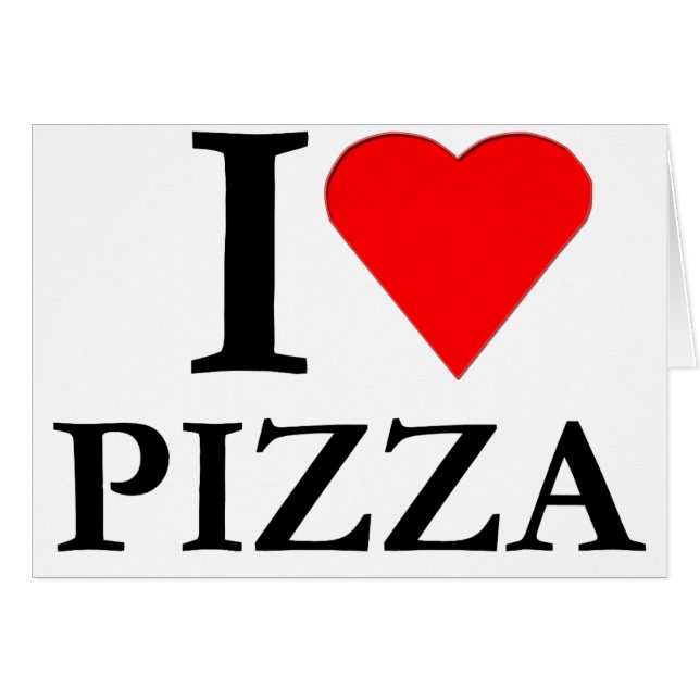 I Love Pizza (Front Horizontal)