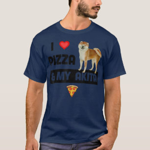 I Love Pizza And My Akita Dog Owner Pepperoni Food T-Shirt