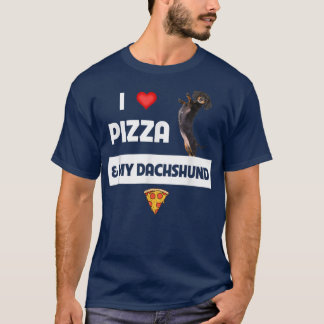 I Love Pizza And My Dachshund Dog Owner Pepperoni  T-Shirt