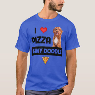 I Love Pizza And My Doodle Dog Owner Pepperoni Foo T-Shirt