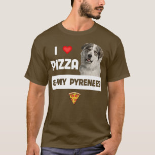 I Love Pizza And My Great Pyrenees Dog Pepperoni C T-Shirt