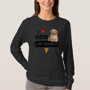 I Love Pizza And My Havanese Dog Havapoo Pepperoni T-Shirt