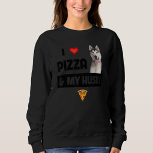 I Love Pizza And My Husky Dog Pepperoni Cheese Sweatshirt