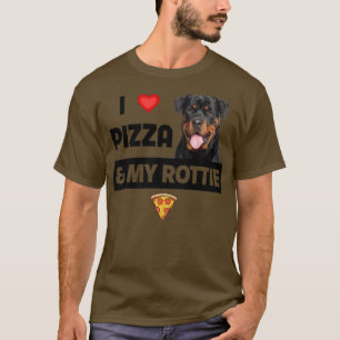 I Love Pizza And My Rottie Dog Pepperoni Cheese Ro T-Shirt
