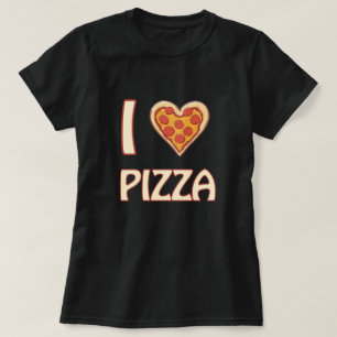 I love Pizza – Funny Food Lover Gift T-Shirt