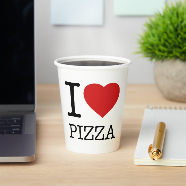 I LOVE PIZZA PAPER CUPS (Insitu)