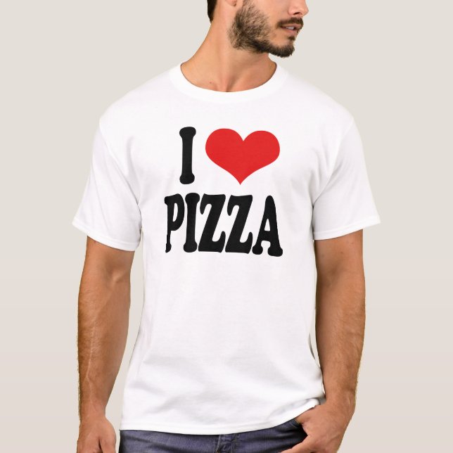 I Love Pizza T-Shirt (Front)