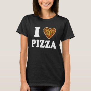 I Love Pizza T-Shirt