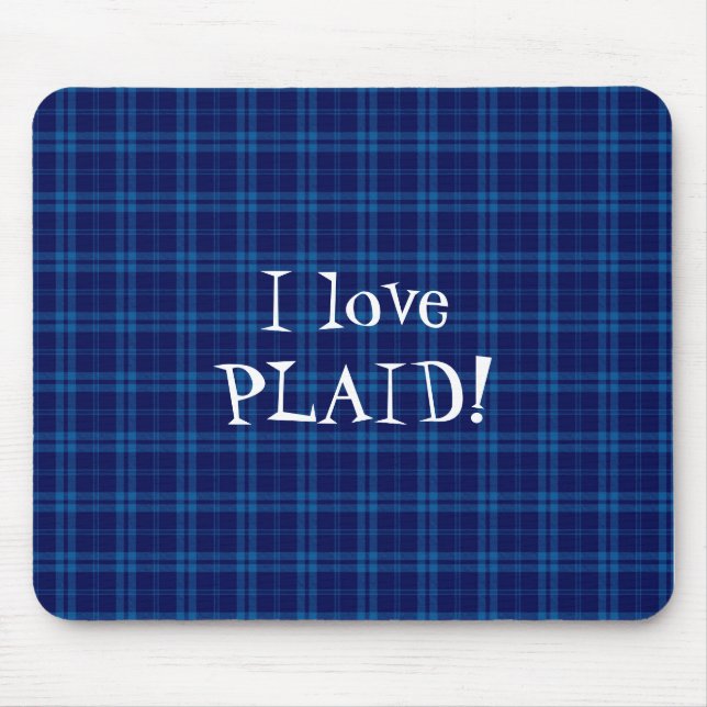 I Love Plaid- Royal Blue Mouse Pad (Front)