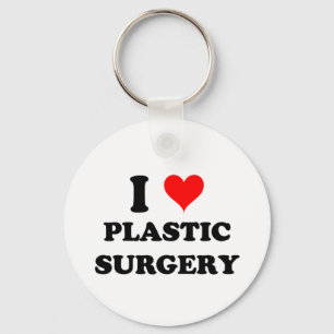 I Love Plastic Surgery Keychain