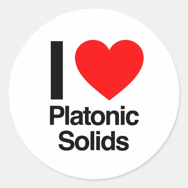 i love platonic solids classic round sticker (Front)
