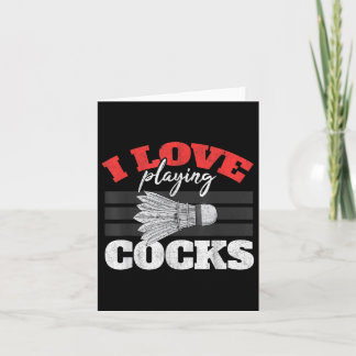 I Love Playing S Shuttle Birdie Badminton  Card