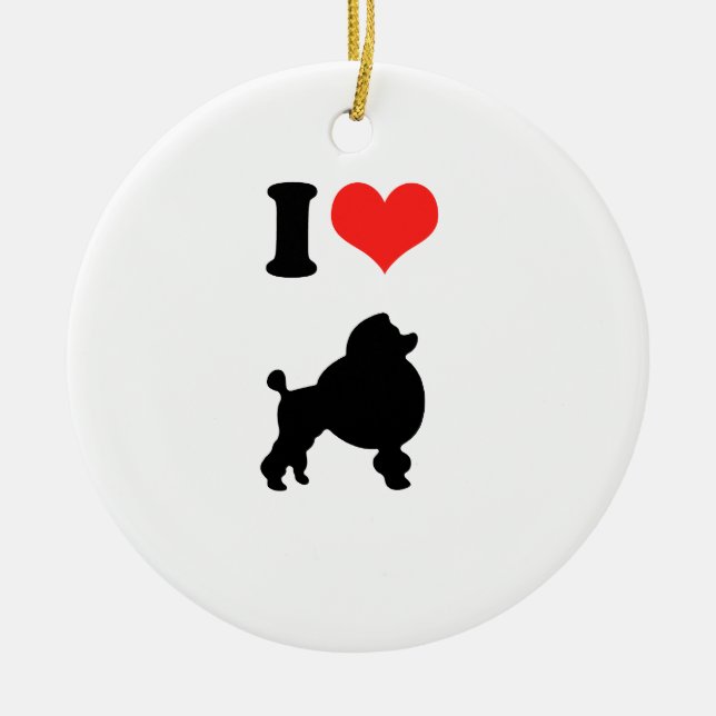 I Love Poodles Ceramic Ornament (Front)