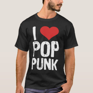 I Love Pop Punk T-Shirt