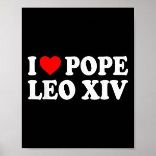 I Love Pope Leo Xiv I Heart Pope Leo Viva Il Papa Poster