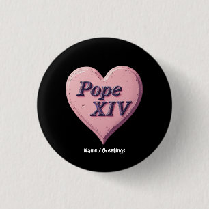 I Love Pope Leo XIV  Long Live Our Blessed Father 1 Inch Round Button