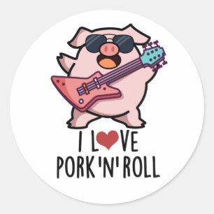 I Love Pork And Roll Funny Music Pig Pun  Classic Round Sticker