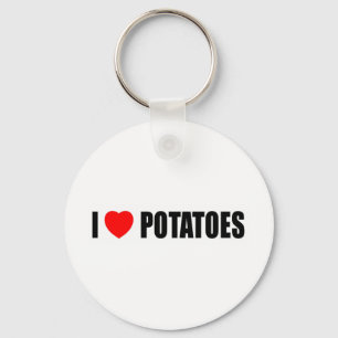 I Love Potatoes Keychain